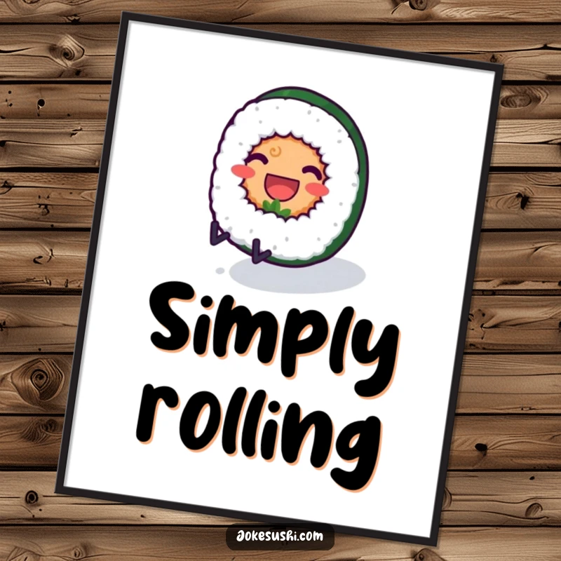 Funny digital art print of a smiling sushi roll character with tiny legs rolling downhill, offering instant humorous food decor.