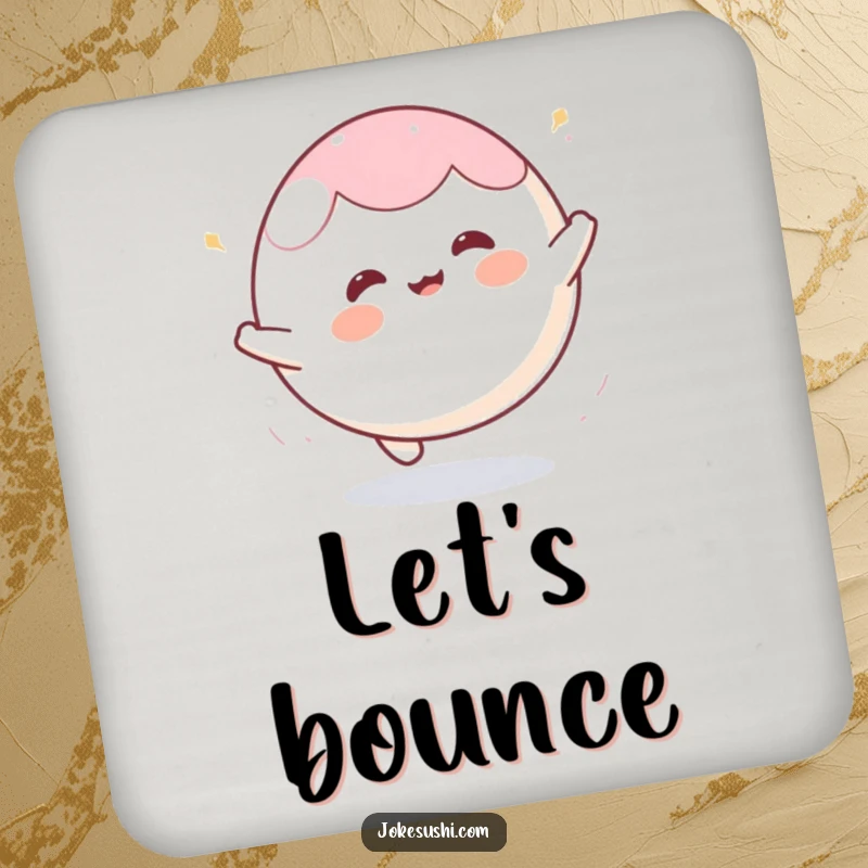 Funny mochi drink coaster featuring a happy character bouncing enthusiastically like a ball, protecting surfaces with a playful design.