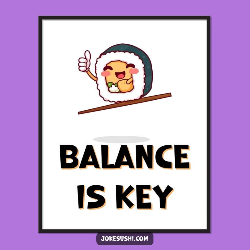 Funny Sushi Roll Thumbs Up Poster - Whimsical Chopstick Balance Wall Art