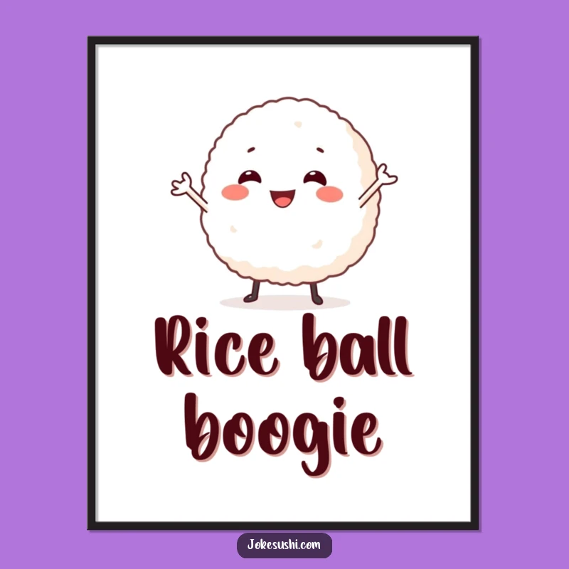 Funny Dancing Rice Ball Poster - Bring Joyful Vibes Home