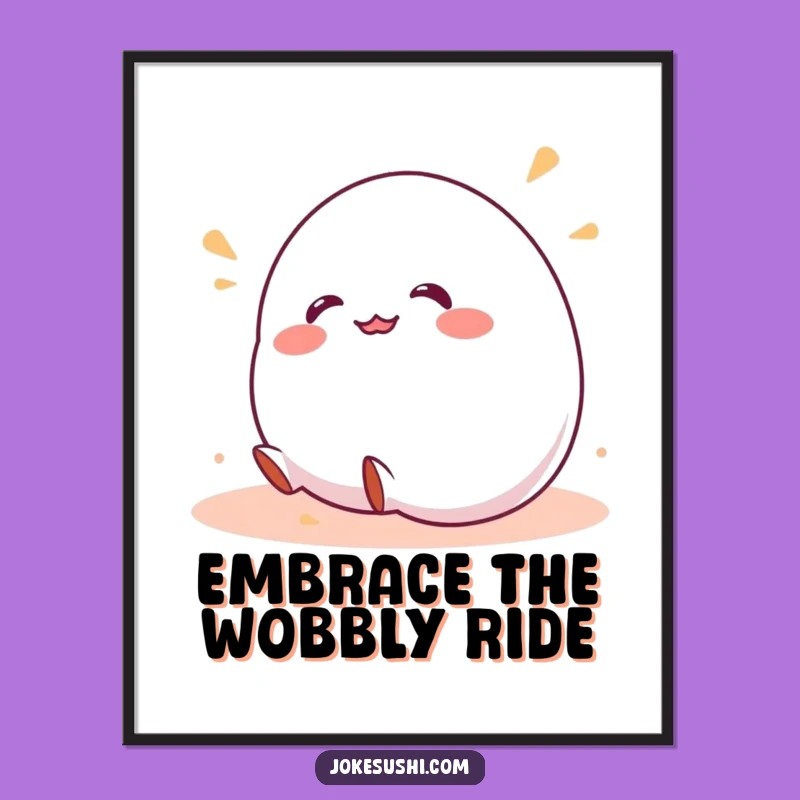 Funny Poster Print: Wobbly Mochi Rolling Downhill Art, Quirky & Hilarious Decor