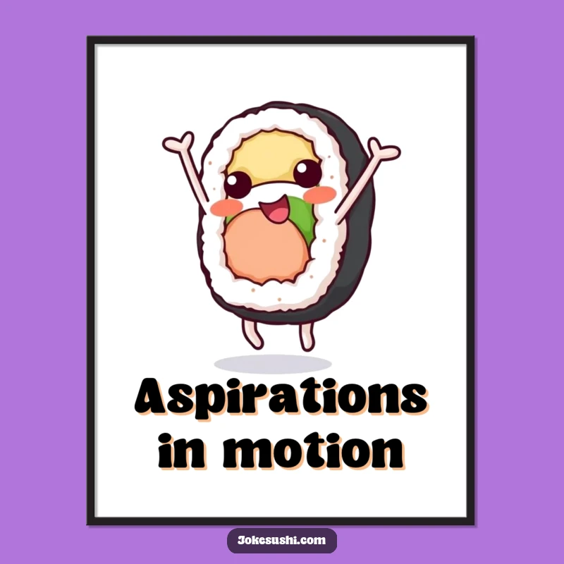 Funny Sushi Roll Poster: Decorate With This Cheerful Funny Gift For Foodies