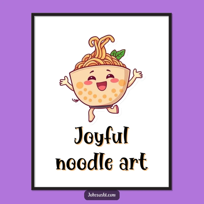 Funny Ramen Poster - Cheerful Dancing Character Art
