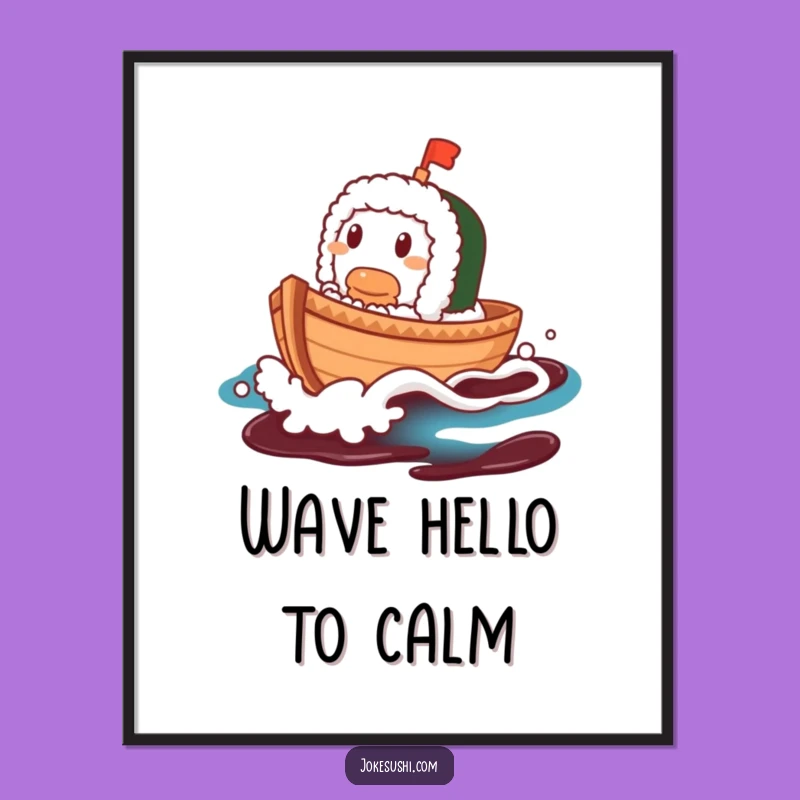 Funny Sushi Boat Poster: Contented Character on Soy Sauce Wave Art, Perfect Gift!
