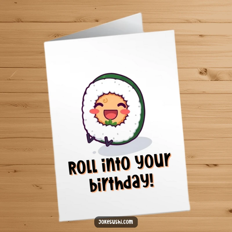 Funny Free Printable Birthday Card: A smiling sushi roll character with legs excitedly rolling down a hill.