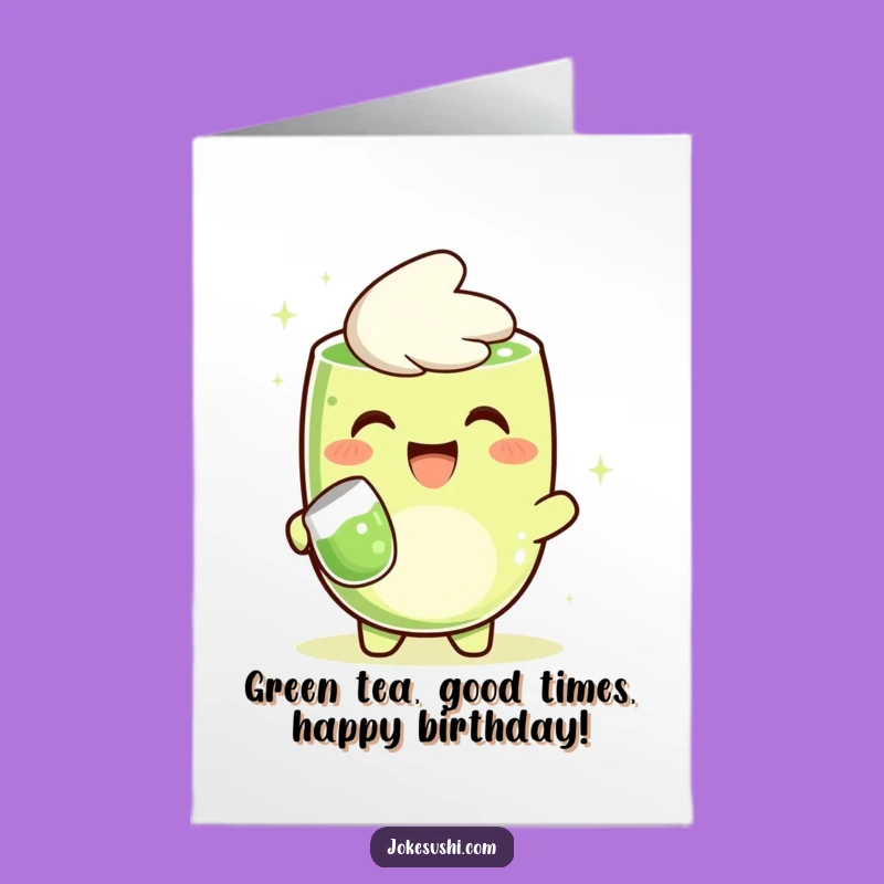 Free Printable Matcha Birthday Card: Funny Green Tea Character Pouring Joyful Downloadable Gift