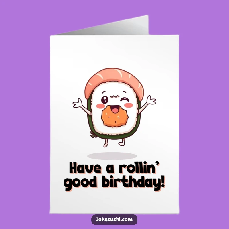 Free Printable Birthday Card: Sushi Dancing with Joy - Funny Downloadable!