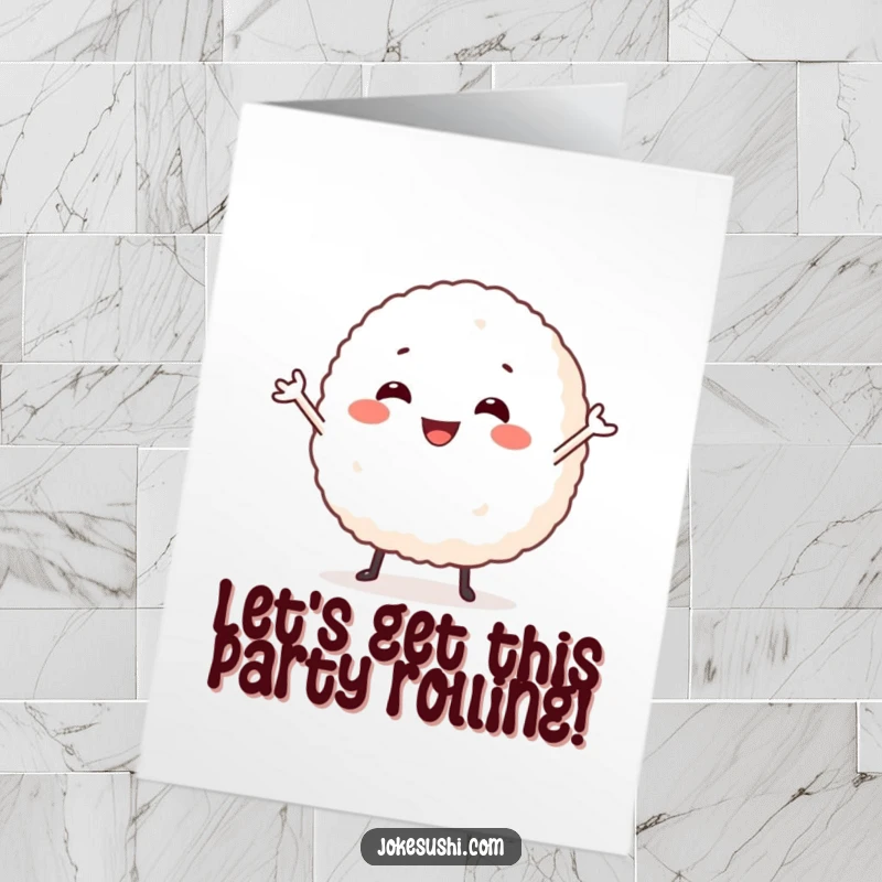 Funny Free Printable Birthday Card: Smiling rice ball character with tiny arms doing a hilariously silly dance for a birthday bash.