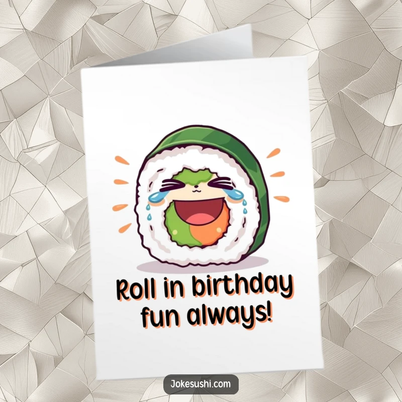 Funny Free Printable Birthday Card: Sushi roll character bursting with laughter, tears streaming from eyes, a hilarious downloadable gift.