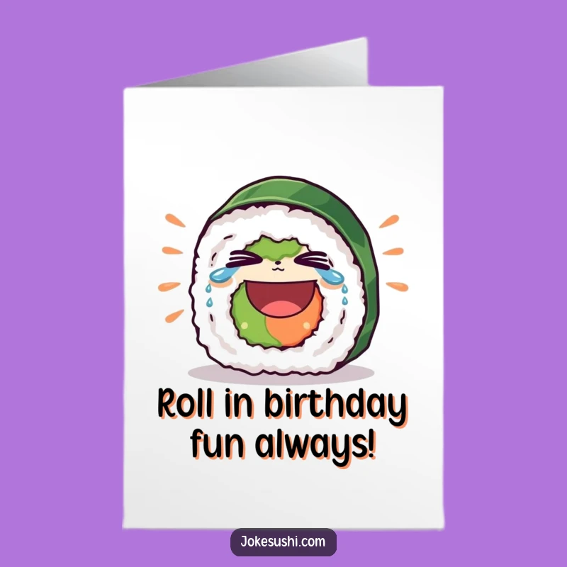 Free Printable Funny Sushi Birthday Card - Hilarious Laughing Roll for Celebrations!