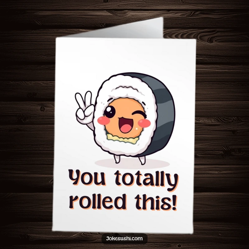 Funny Free Printable Congratulations Card with a happy sushi roll making a peace sign, conveying good vibes.
