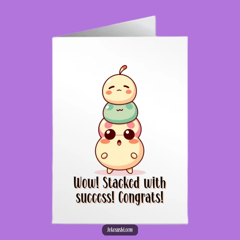 Free Printable Dango Congrats Card - Hilarious Stacked Treat Downloadable Gift