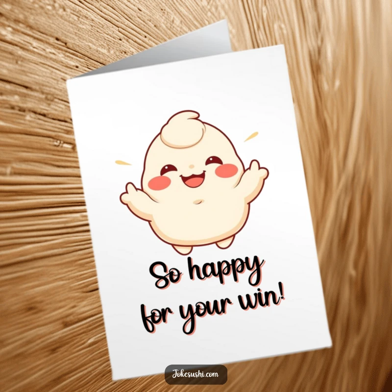 Free Printable Congratulations Card: A plump, grinning dumpling excitedly gestures with its sides, celebrating a momentous occasion.
