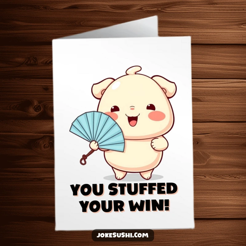 Funny Free Printable Congratulations Card: A wiggling dumpling character offering a tiny fan, celebrating success.