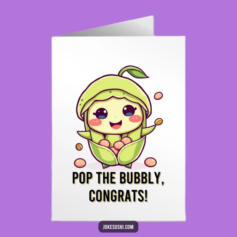 Hilarious Free Printable Congrats Card: Popping Edamame, Successful Downloadable Gift