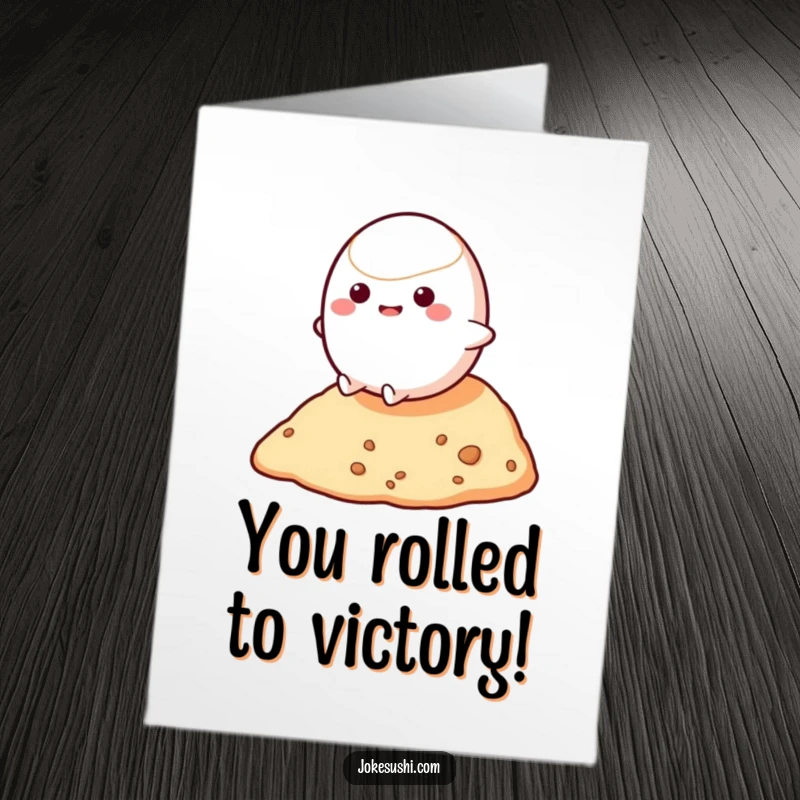 Funny Free Printable Congratulations Card: A bouncy mochi character rolling downhill, symbolizing rolling in success and achievements.