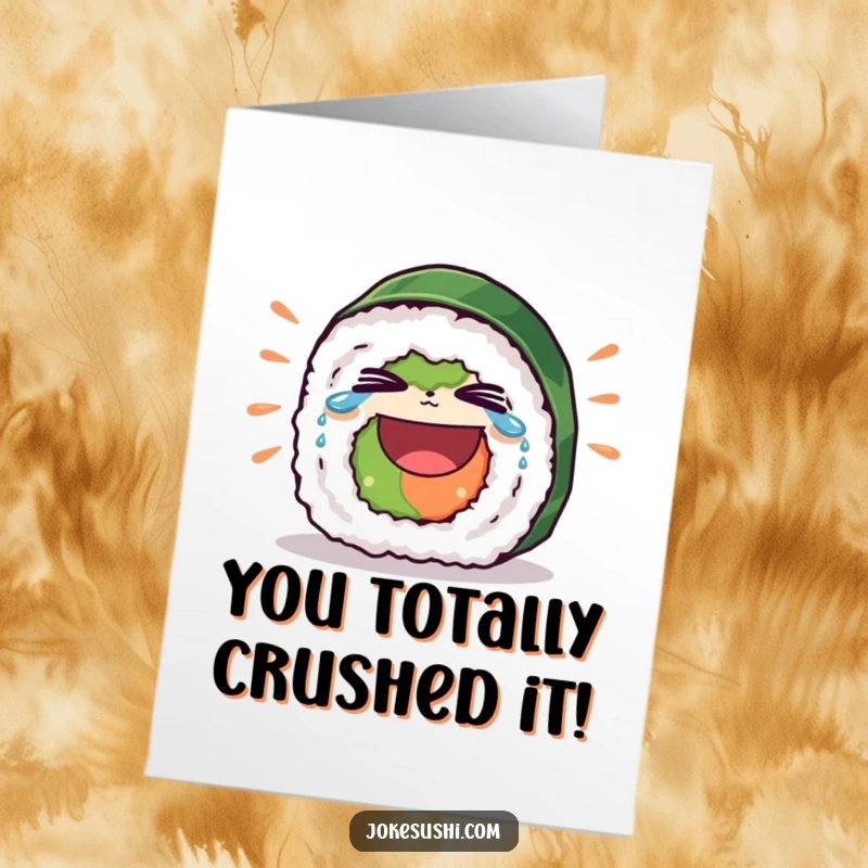 Funny Free Printable Congratulations Card: Sushi roll character in fits of laughter, eyes streaming tears, a humorous celebratory downloadable design.