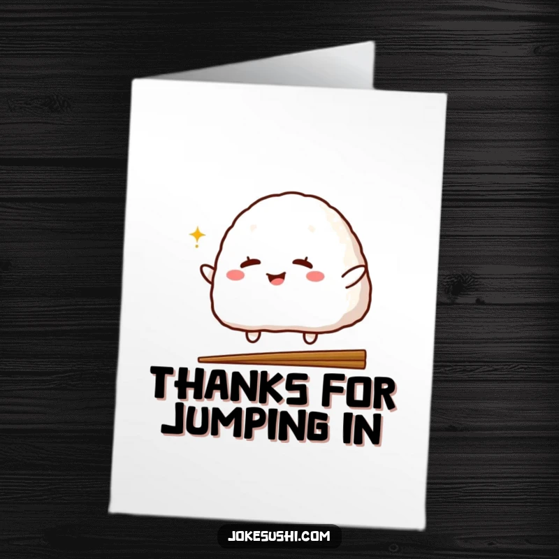 Funny Free Printable Thank You Card with a winking onigiri character skillfully jumping over a chopstick.