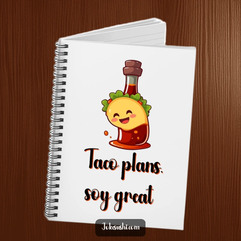 Funny notebook with a happy taco character sliding down a soy sauce bottle, perfect for jotting down funny thoughts.