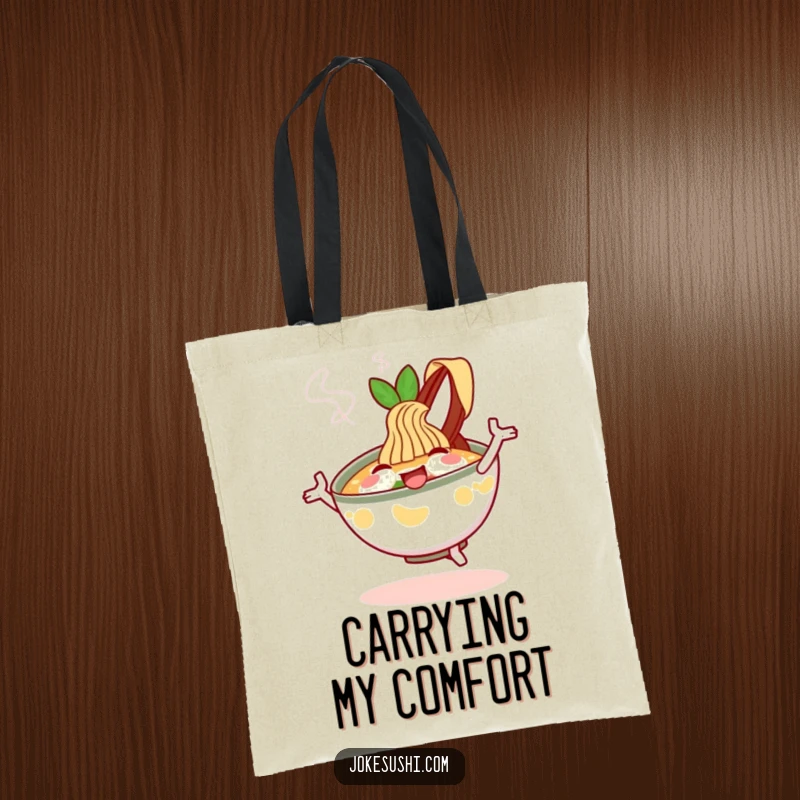 Funny Tote Bag: A cheerful ramen bowl character dances with steam rising, a comforting and fun funny gift.